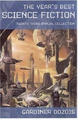 The Years Best Science Fiction 23rd Annual Collection (2006)