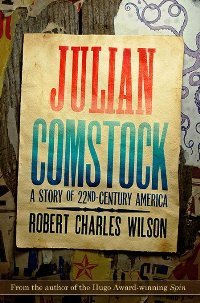 Julian Comstock: A Story of 22-nd Century America