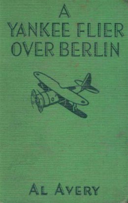 A Yankee Flier over Berlin