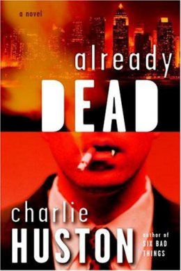 Already Dead: A Novel