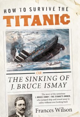 How to Survive the Titanic