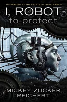 I, Robot: To Protect