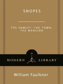 Snopes: The Hamlet, The Town, The Mansion