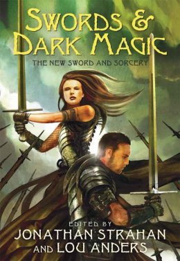 Swords & Dark Magic: The New Sword and Sorcery