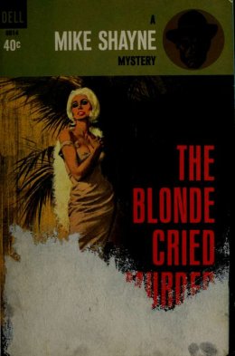 The blonde cried murder