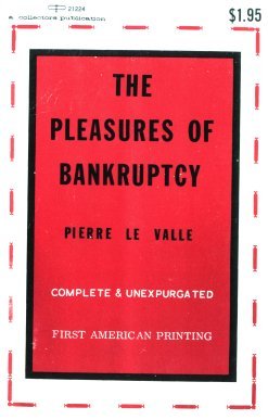 The Pleasures of Bankruptcy