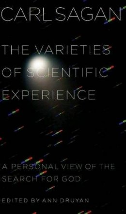 The Varieties of Scientific Experience: A Personal View of the Search for God