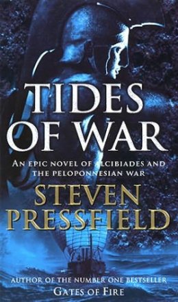 Tides of War, a Novel of Alcibiades and the Peloponnesian War