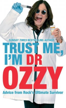 Trust Me, I’m Dr. Ozzy