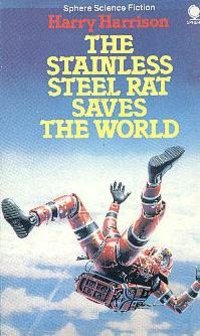 The Stainless Steel Rat Saves the World