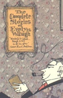 The Complete Stories Of Evelyn Waugh