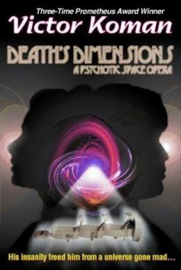 Death’s Dimensions a psychotic space opera