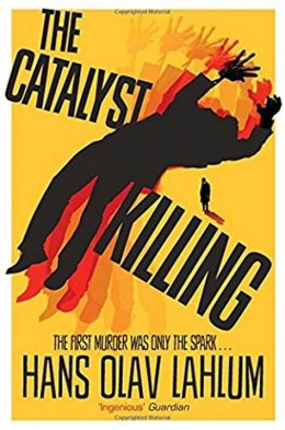 The Catalyst Killing