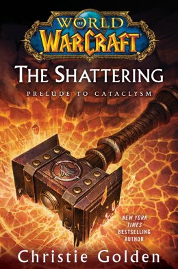 The Shattering: Prelude to Cataclysm