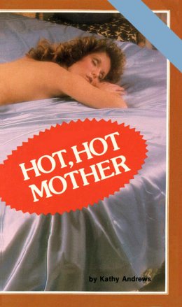 Hot, hot mother