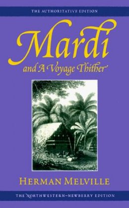 Mardi and a Voyage Thither