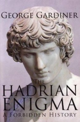 A Forbidden History.The Hadrian enigma