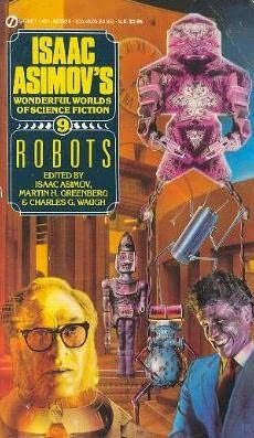 Isaac Asimov's Worlds of Science Fiction. Book 9: Robots