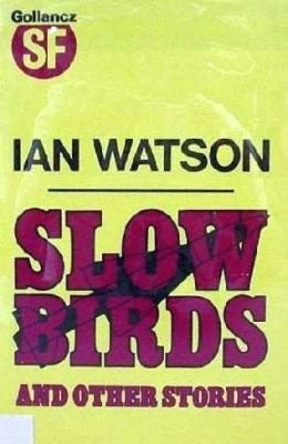 Slow Birds