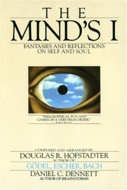 The Mind’s I: Fantasies and Reflections on Self and Soul